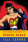 "The Secret History of Wonder Woman"